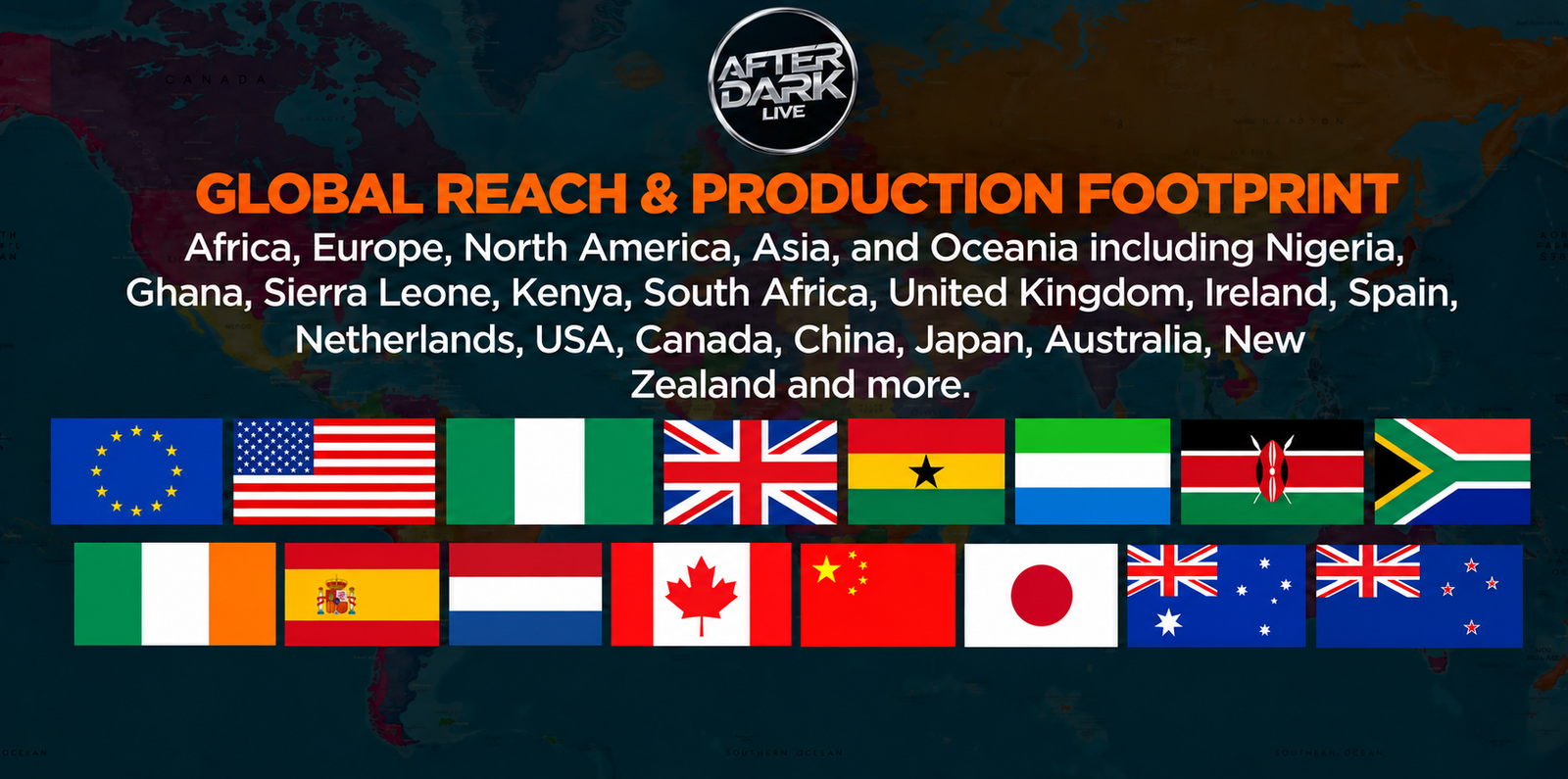After Dark Live global reach and production footprint across Africa, Europe, North America, Asia and Oceania
